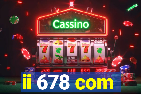 ii 678 com
